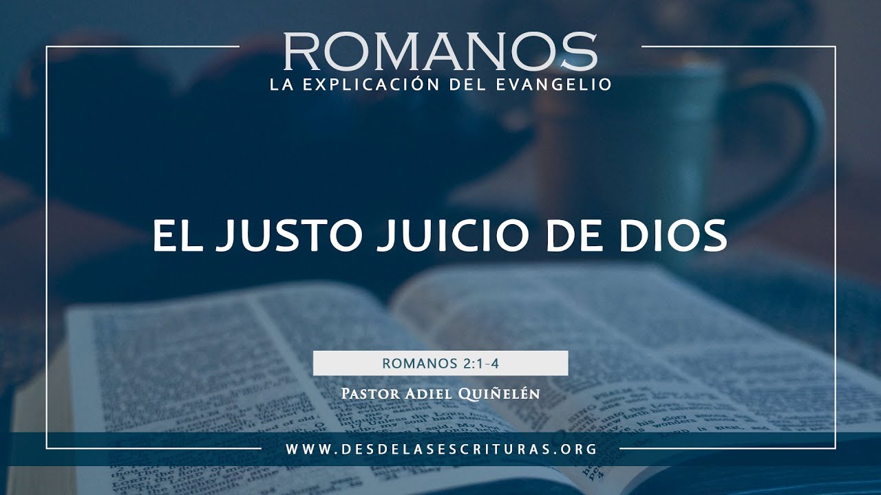 15. El justo juicio de Dios (Romanos 2:1-4)
