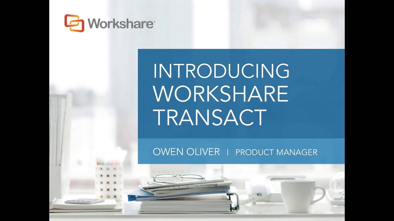Introduction to Workshare Transact (slides)