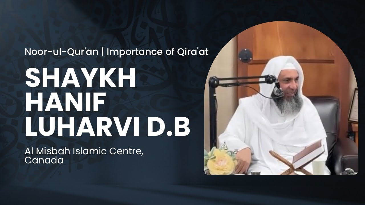 The Importance of the Qur’an & Qira’at | Bayan by Shaykhul Hadith Maulana Hanif Luharvi | #bayan 