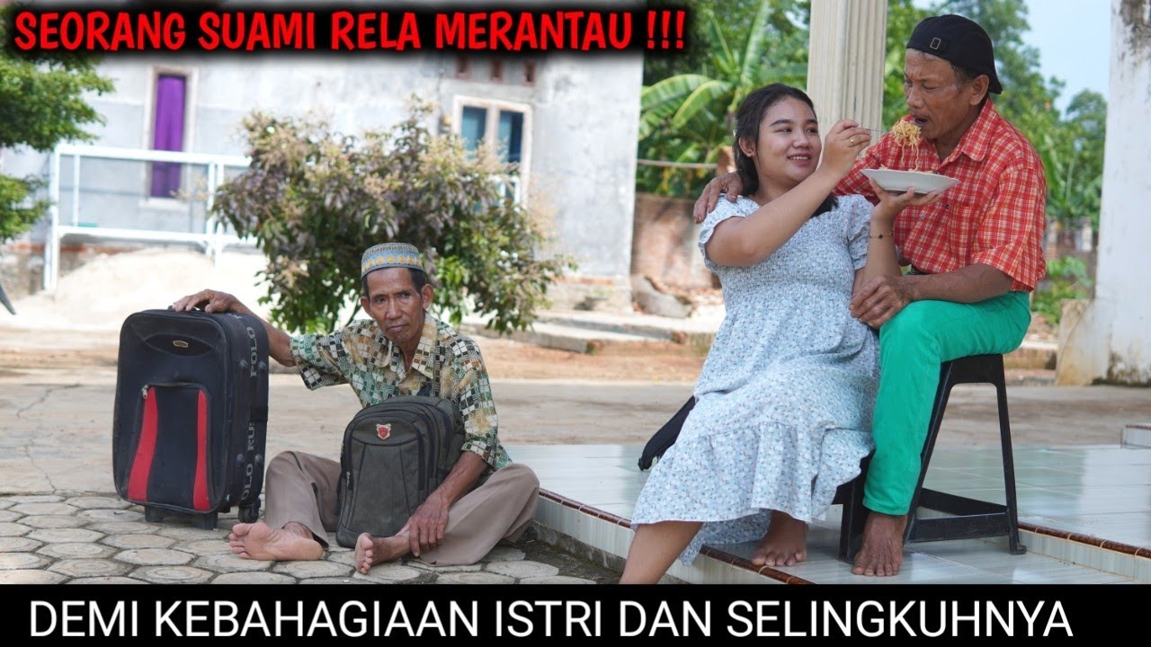 SUAMI RELA MERANTAU DEMI KEBAHAGIAAN ISTRI & SELINGKUHANYA !! FILM INSPIRASI KEHIDUPAN