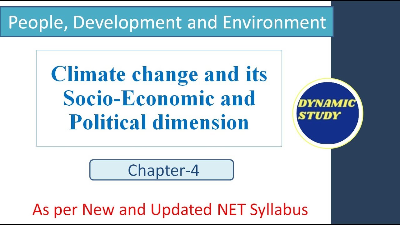Climate change and its Socio-Economic and Political dimension | Unit-9 People, Dev. and Environment|