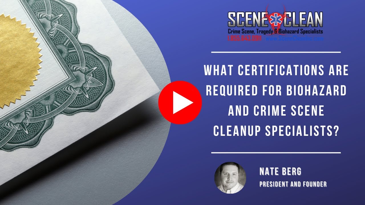 What Certifications Are Required for Biohazard and Crime Scene Cleanup Specialists | Scene Clean
