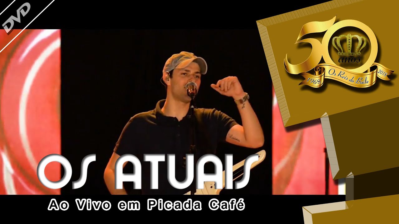 Os Atuais - Sem Você #3  DVD 50 Anos