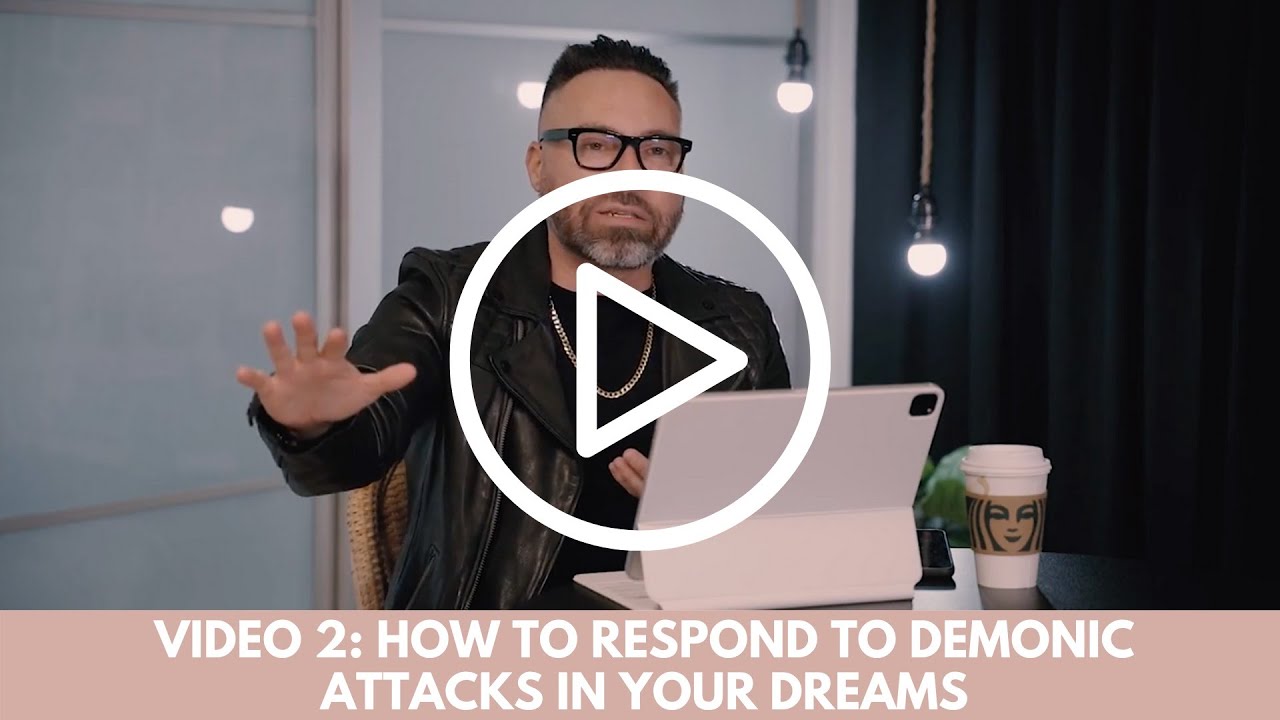 How To Respond To Demonic Attacks In Your Dreams