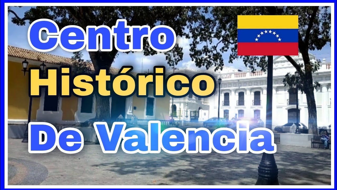 VALENCIA  Y  SU  CENTRO HISTORICO / PASEO / HISTORIA / RECORRIDO / VALENCIA, VENEZUELA   #venezuela