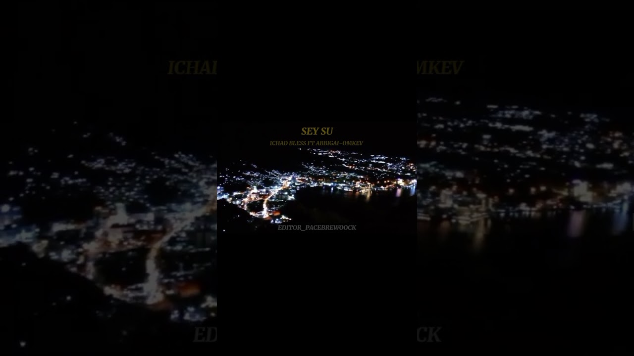 SEY SU ICHAD BLESS FT ABBIGAI-OMKEV ( OFFICIAL MUSIC 2025)