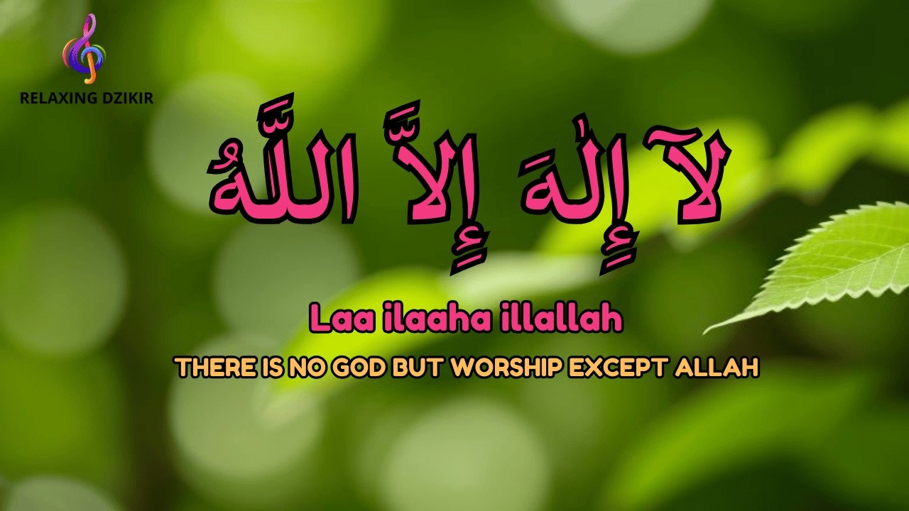 Daily LAILAHAILLALLAH Dzikir Stress Relief Meditation