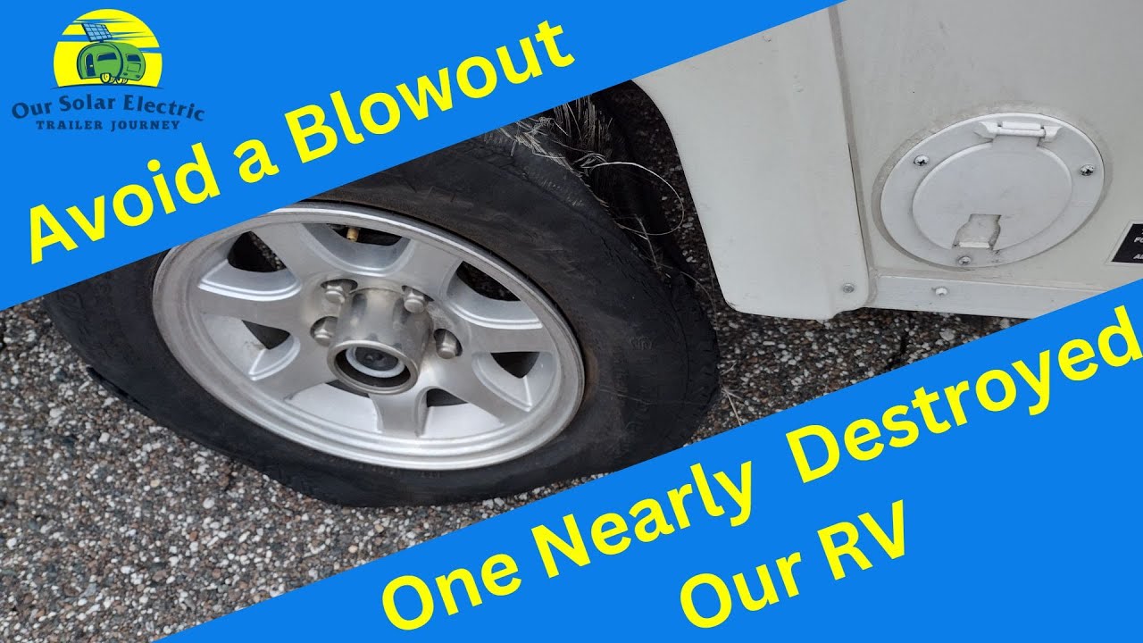 How to Prevent a Tire Blowout Like the One That Nearly Destroyed Our RV Camper Popup Trailer