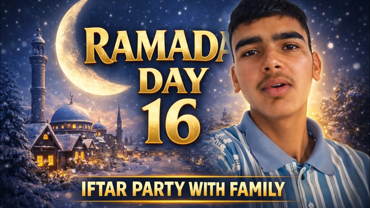 🌛RAMADAN DAY 16 ❤️ | IFTAR PARTY WITH MY BEAUTIFUL FAMILY ⭐