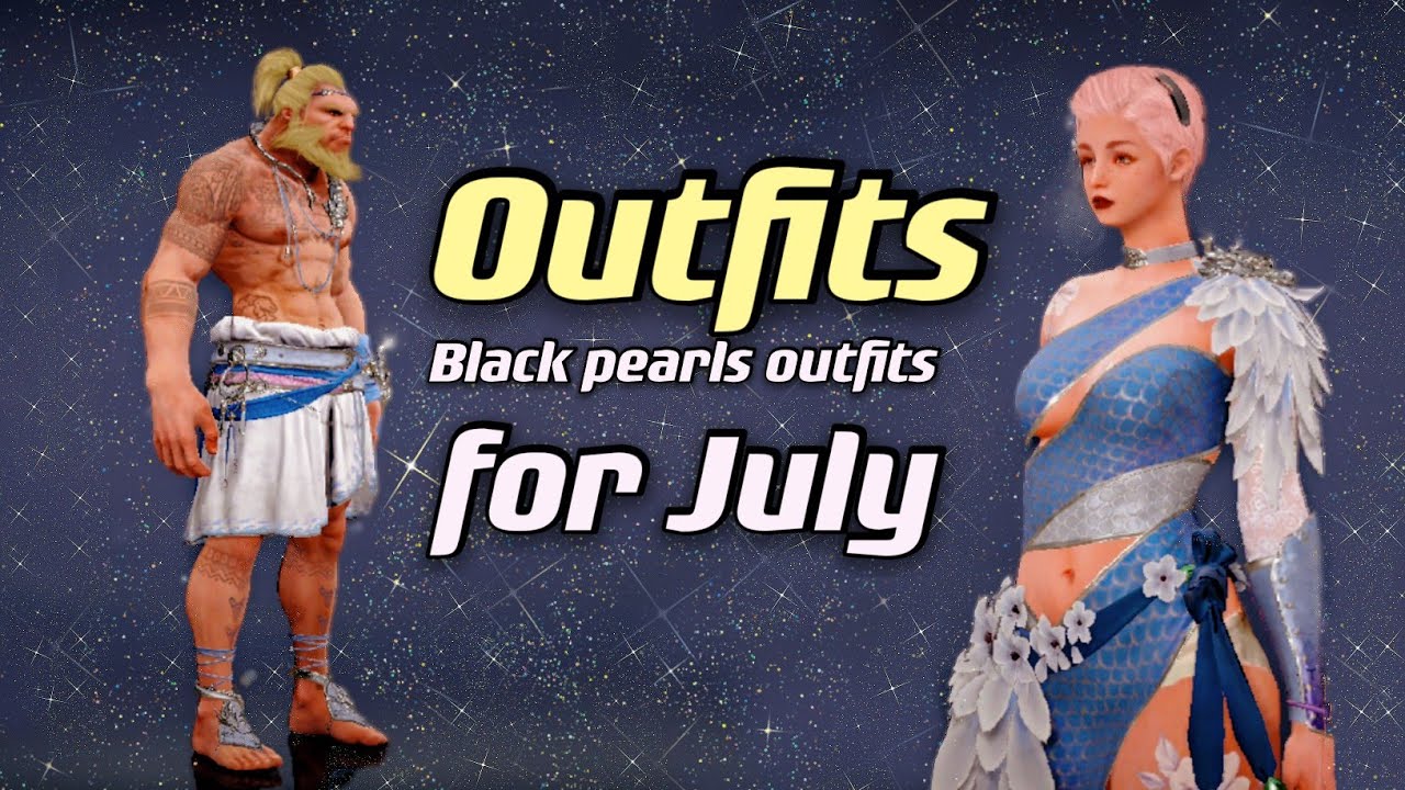 Black Desert Mobile Black pearls outfits for July