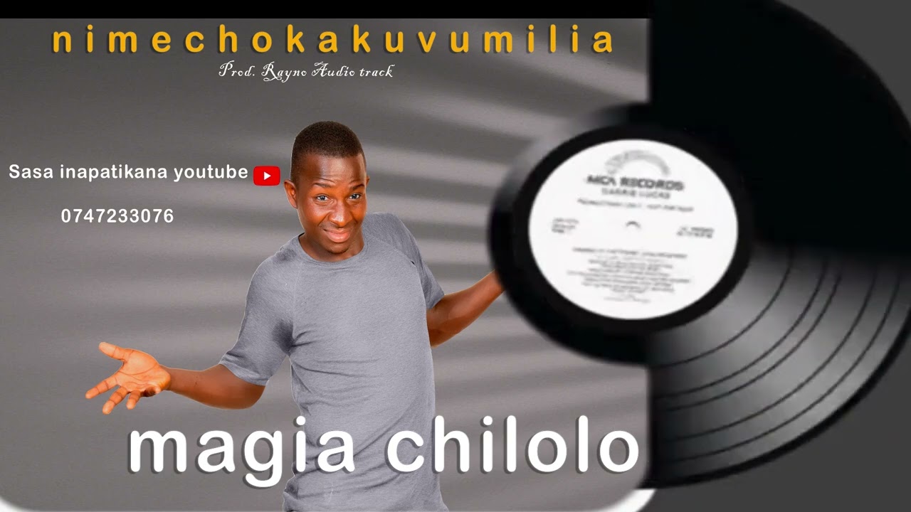 Magia chilolo ~wimbo --_--_Nimechoka kuvumilia (audio official 
