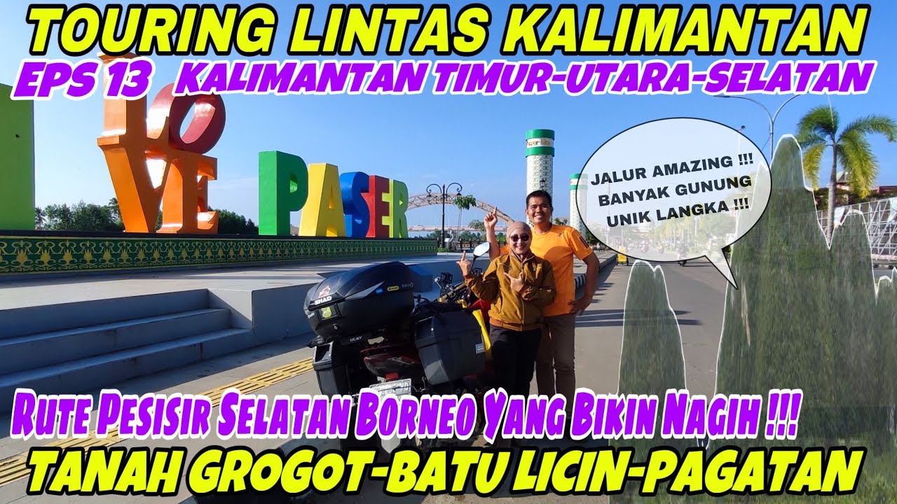 PERJALANAN DARAT DARI TANAH GROGOT MENUJU KOTA BATU LICIN PAGATAN TANAH BUMBU