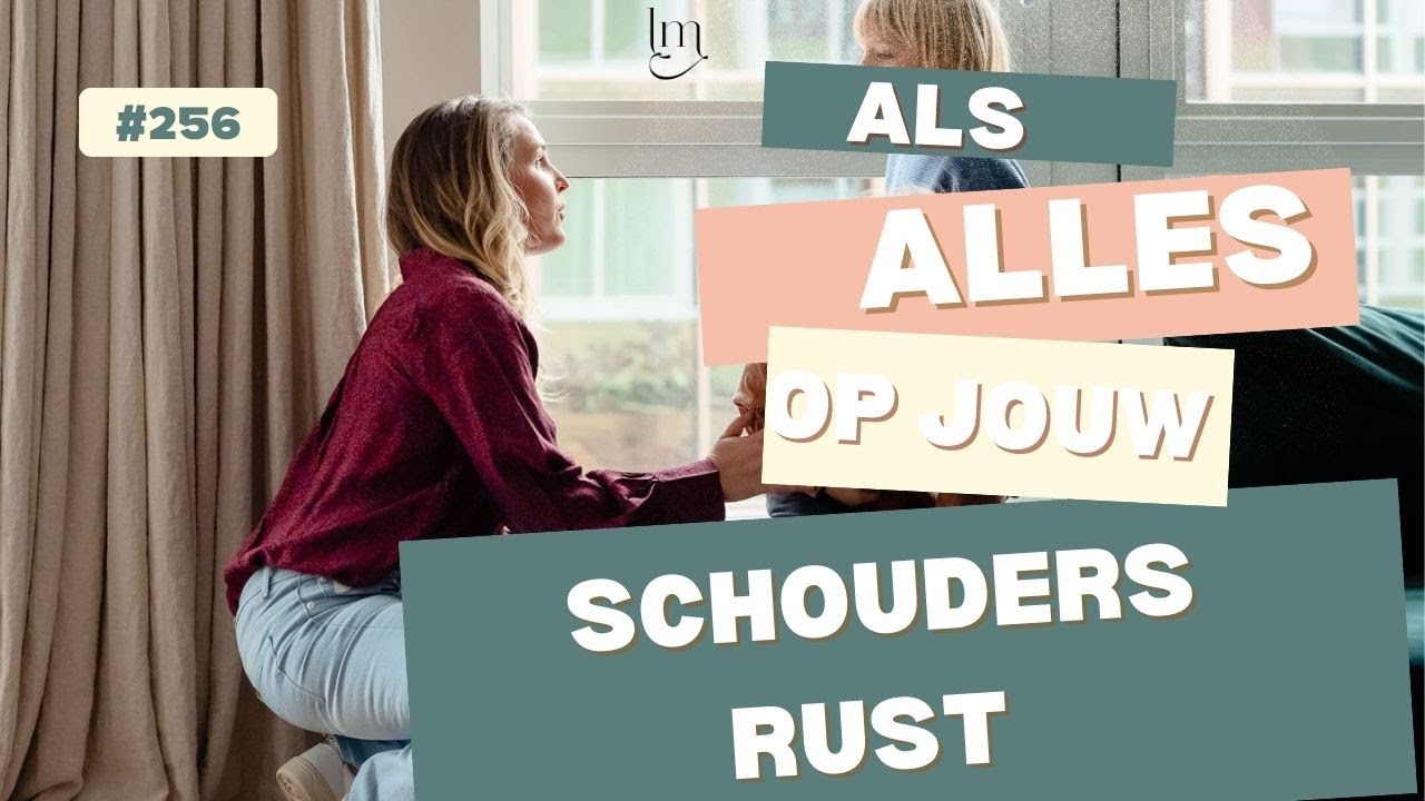 256   Als alles op jouw schouders rust