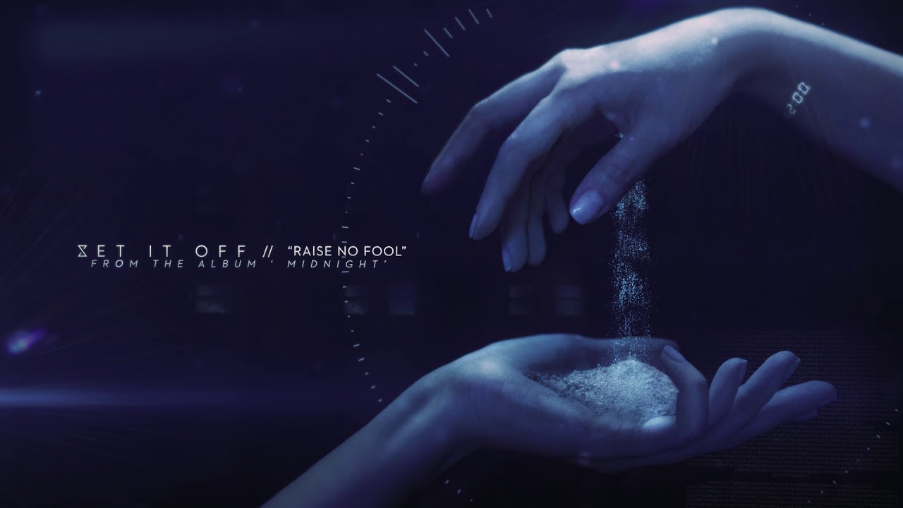 Set It Off - Raise No Fool