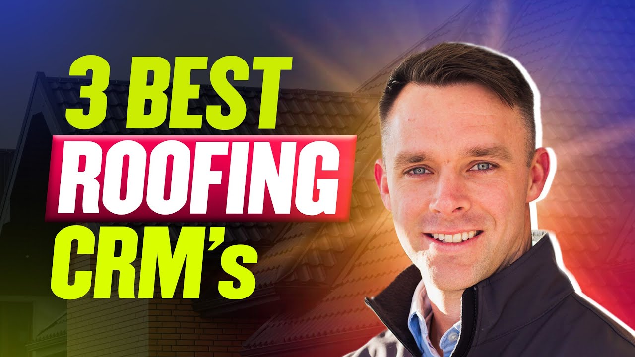 Top 3 Best Roofing CRM's for 2025