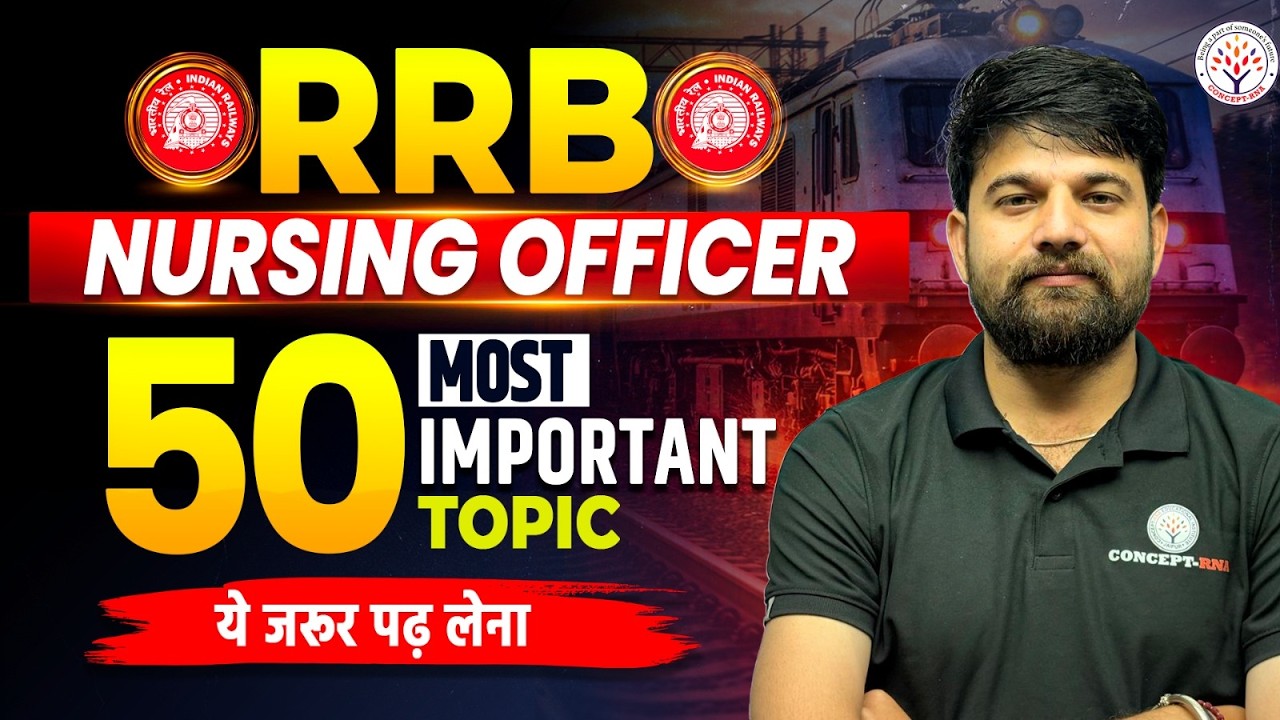 RRB Nursing Officer 2026 Most Important Topics | Top 50 RRB Nursing Important Topics| RRB |Sagar Sir