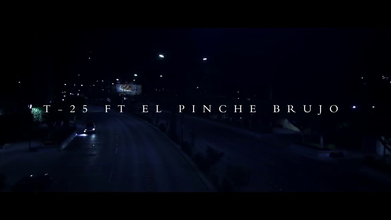 El Pinche Brujo // Ft T-25 // Si Volviera A Nacer //