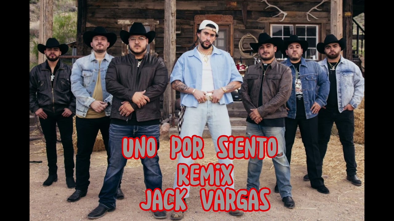 Uno por siento -Remix-(Grupo frontera)x (Bad bunny)x (Jack Vargas)