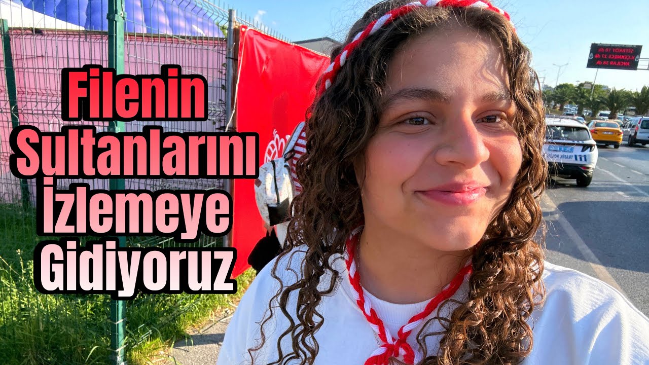 Filenin Sultanlarını izlemeye gidiyoruz🏐❤️