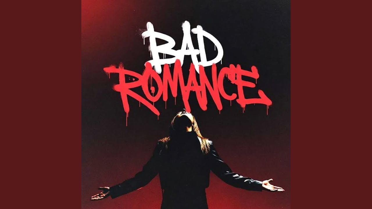 BAD ROMANCE