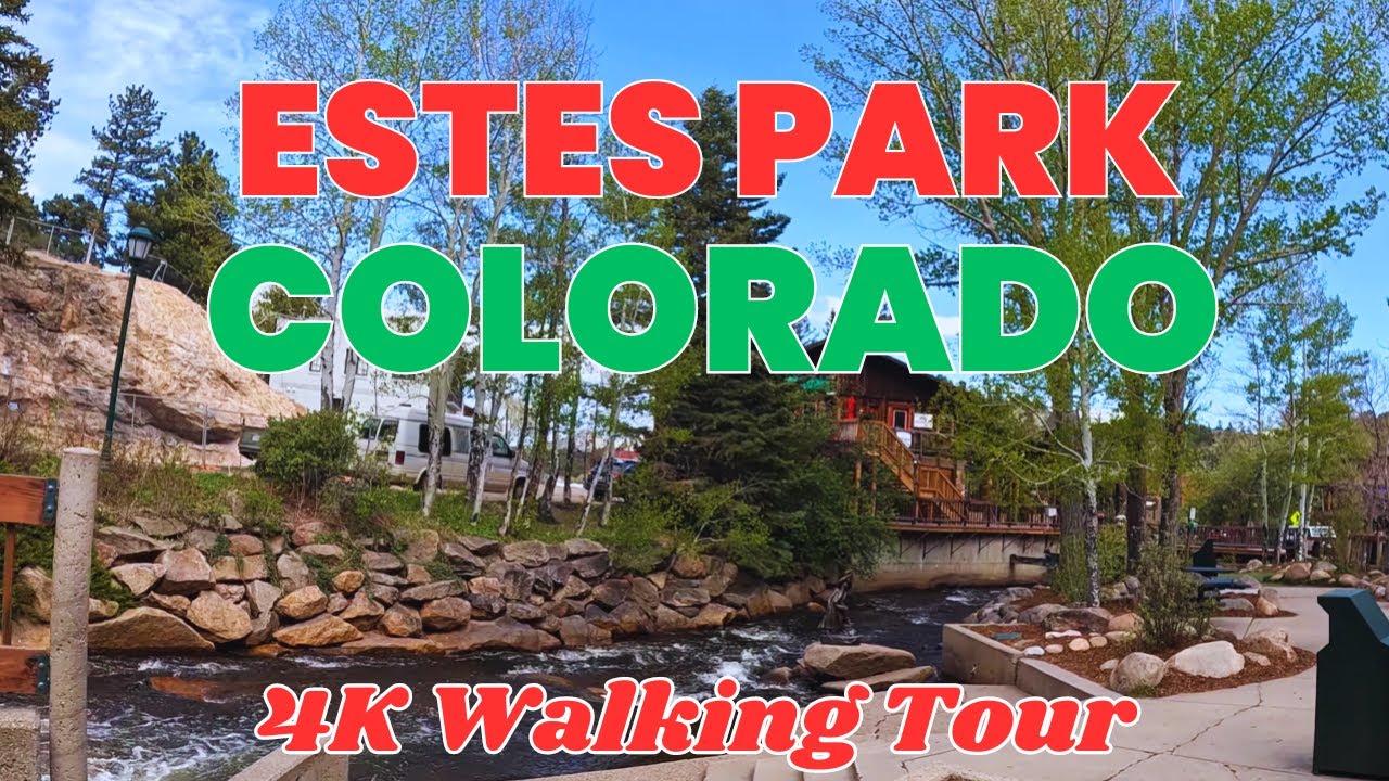 Walk Tour 4K | Strolling Through Estes Park | Colorado's Mountain | USA | Nature Documentary | 2024