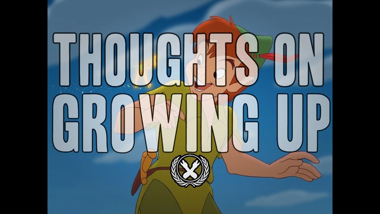 Thoughts on Growing up