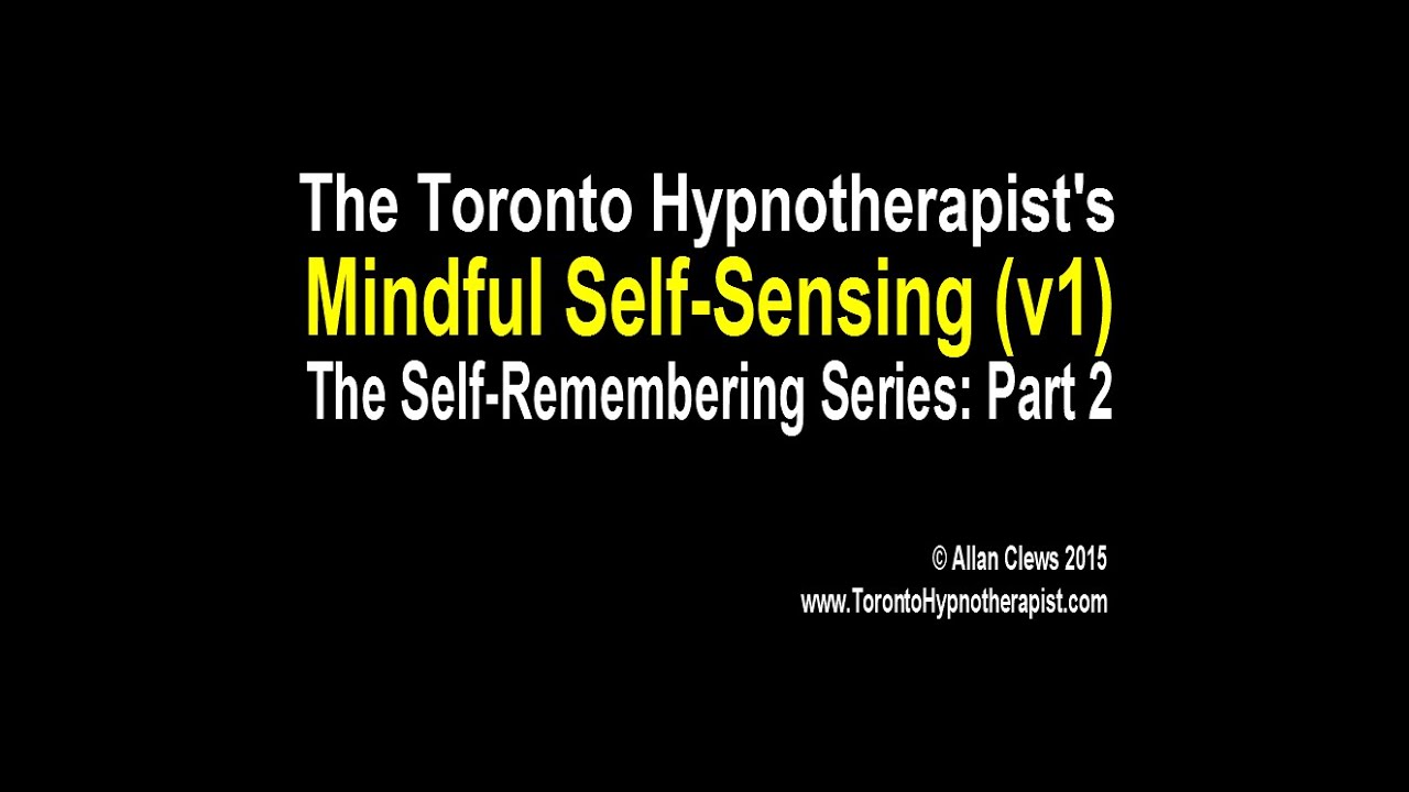 Toronto Hypnotherapist (2) MINDFUL SELF SENSING v1