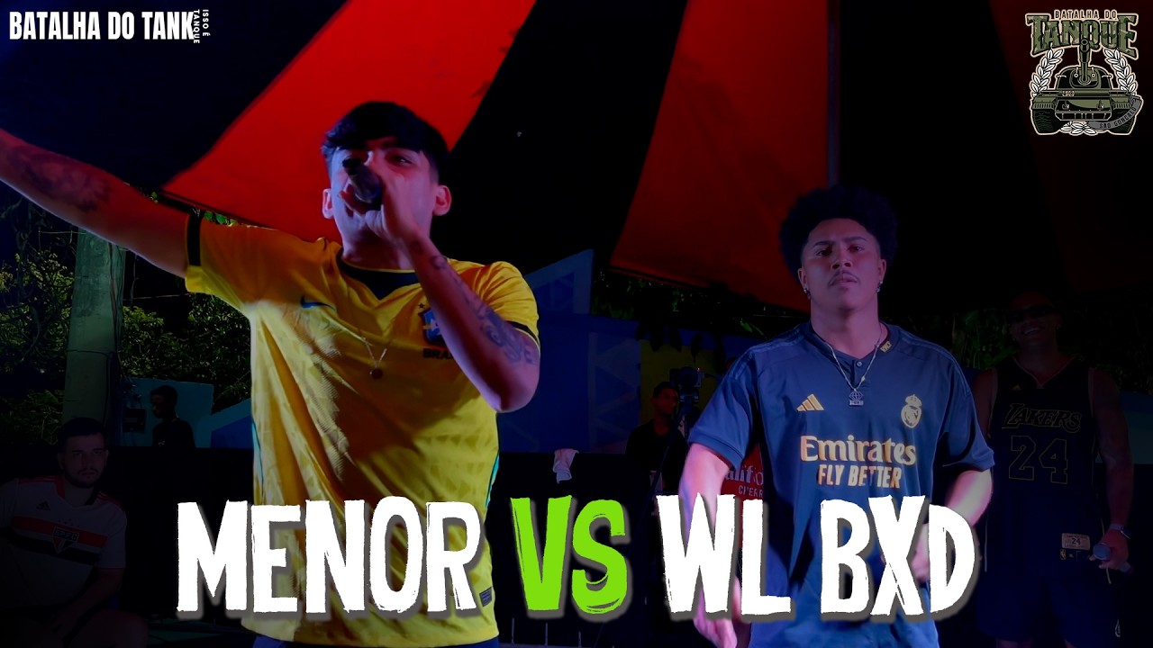 MENOR MC(AM) x WL BXD | FINAL | Batalha do Tanque | RJ