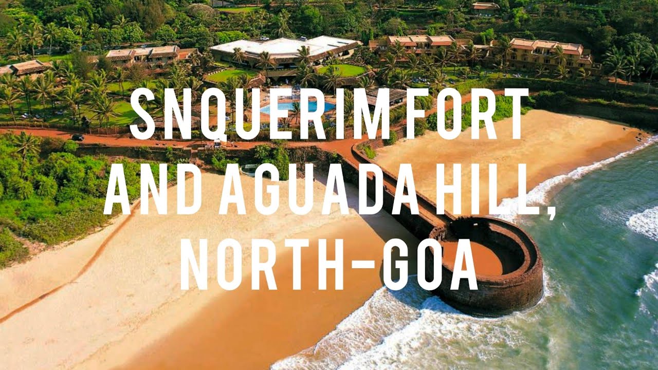 Sinquerim Fort & Aguada Hill - North-Goa