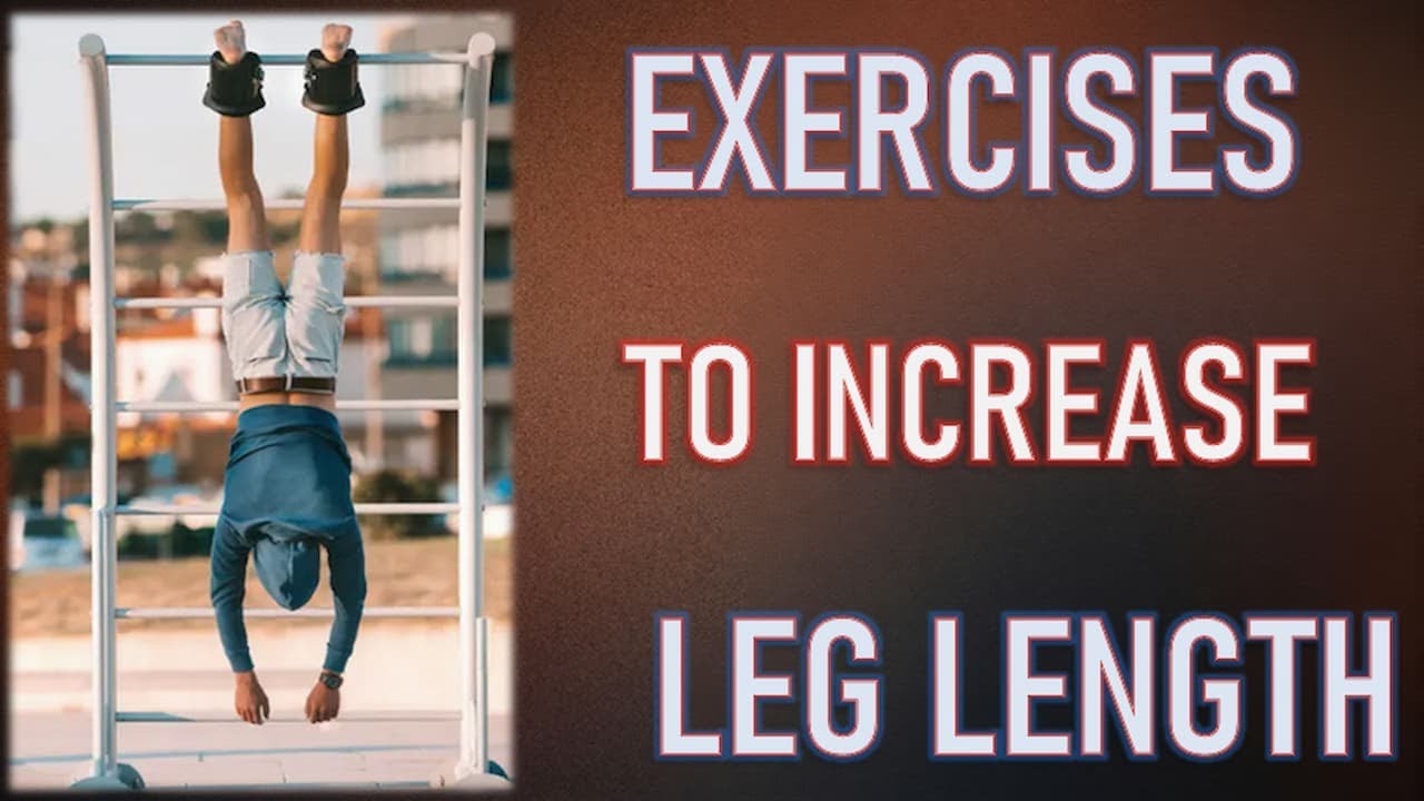 HOW TO GET LONGER LEGS WITH LEG LENGTHENING EXERCISES.