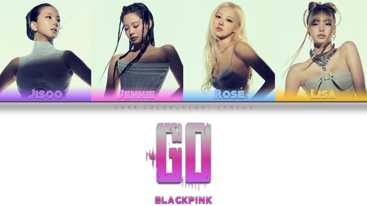 BLACKPINK 'GO' Lyrics [Color Coded ENG_ESP]