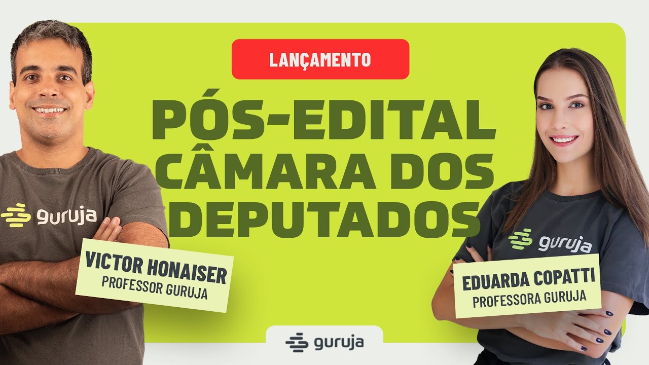 Câmara dos Deputados: Lançamento do pós-edital!