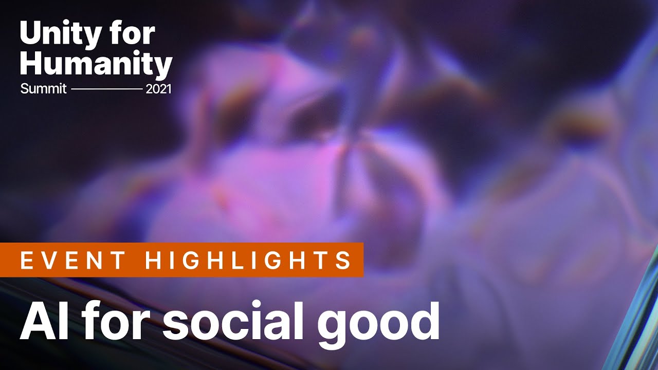 AI for social good | Unity for Humanity