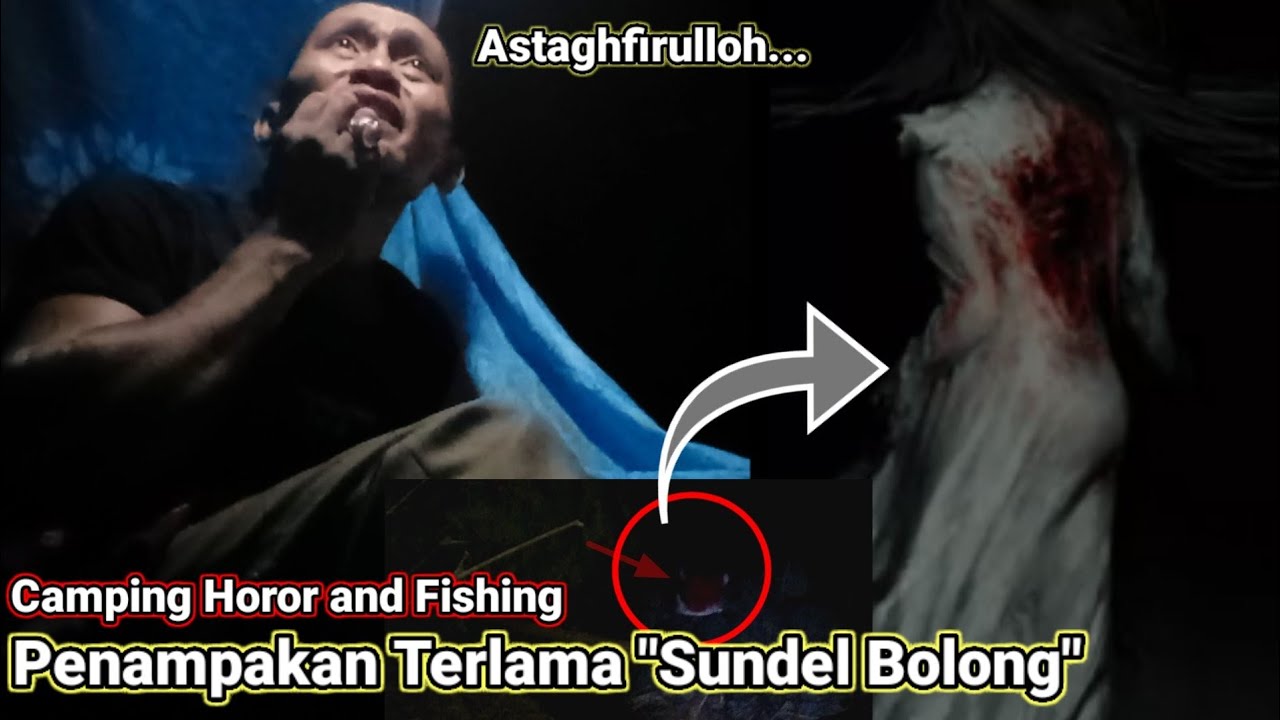 Camping Horor and Fishing:Niatnya Mau Mencari Ikan,Tetapi Sosok Sundel Bolong Meneror Semalaman#Camp