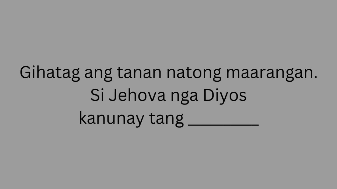 JW SONG  81 Kinabuhi sa Payunir Fill in the blank