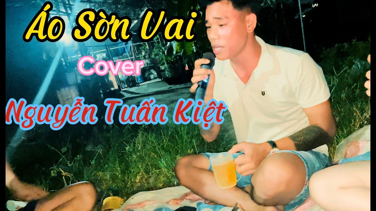 Áo Sờn Vai |Hồ khắc Tùng | Nguyễn Tuấn Kiệt (cover) music video