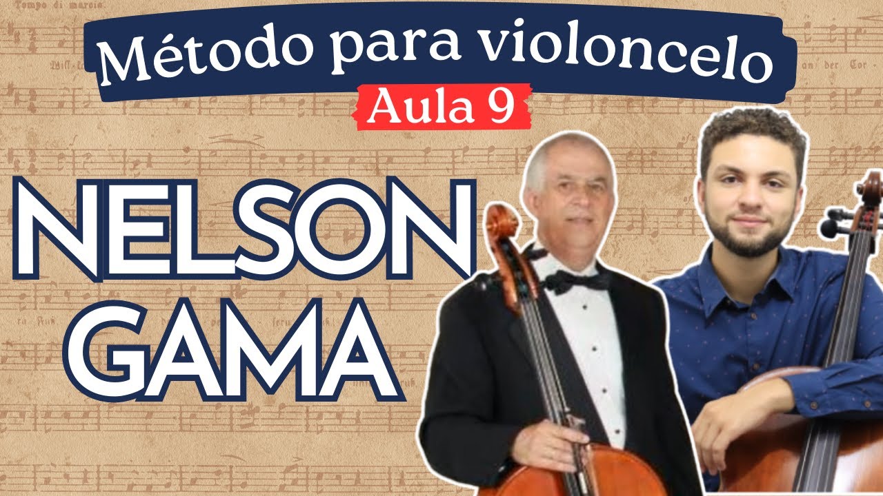 09 - Série Nelson Gama: Método Facilitado para Violoncelo │ Volume 1