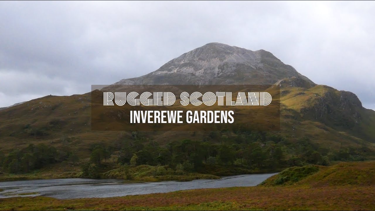 Rugged Scotland - Inverewe Gardens