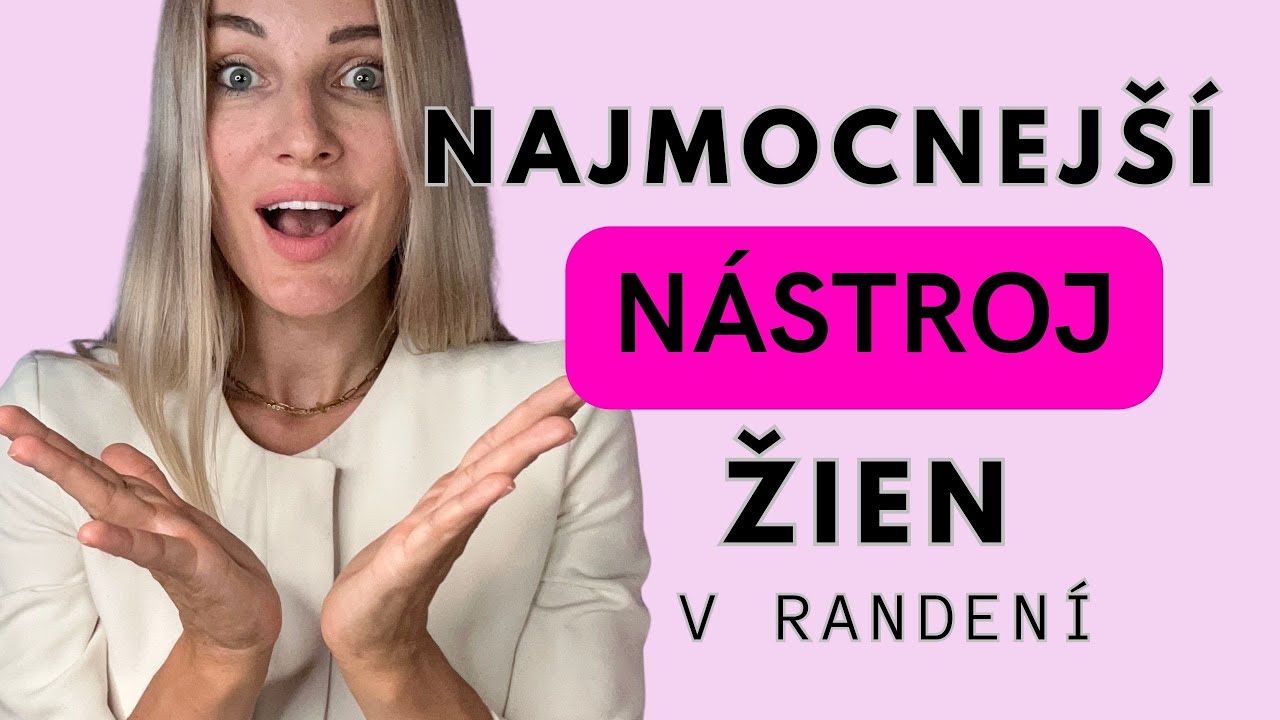 Najd&ocirc;ležitej&scaron;&iacute; n&aacute;stroj žien v randen&iacute;