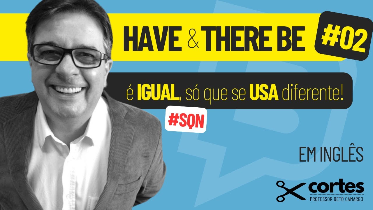 HAVE & THERE IS/ARE - É igual, só que não usa igual  |  Cortes do Tio Beto