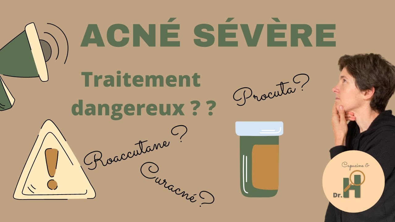 Acn&eacute; s&eacute;v&egrave;re traitement efficace, roaccutane