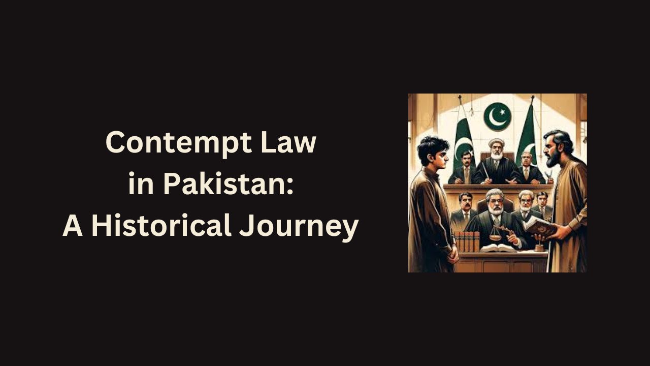 Contempt Law in Pakistan: A Historical Journey