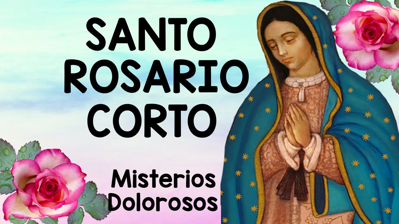 Santo Rosario Corto de HOY VIERNES 💖 Misterios Dolorosos💐 Rosario a Virgen de Guadalupe