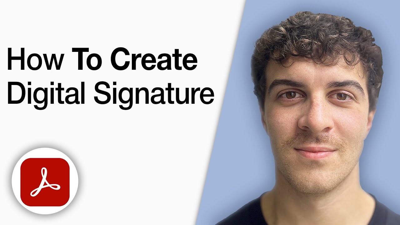 How to Create a Digital Signature in Adobe Acrobat Reader DC [2025 Full Guide]