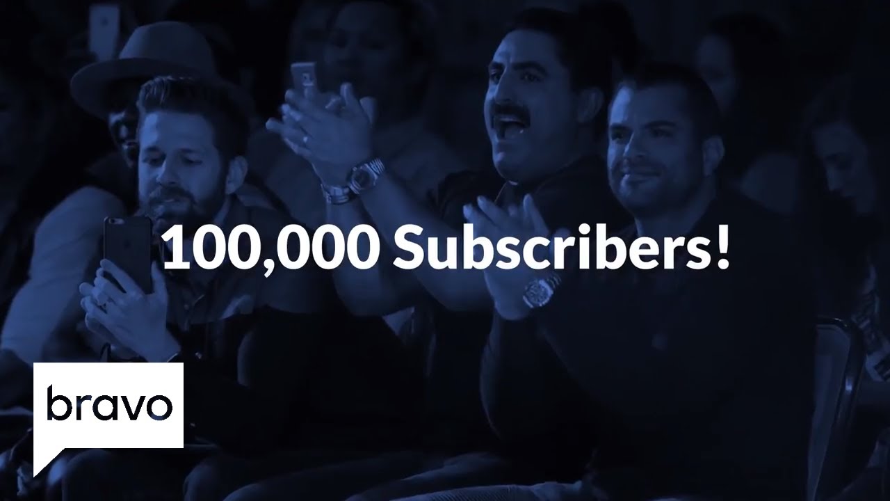 Celebrate Bravo's 100K Subscribers With Your Favorite Bravolebrities | Bravo