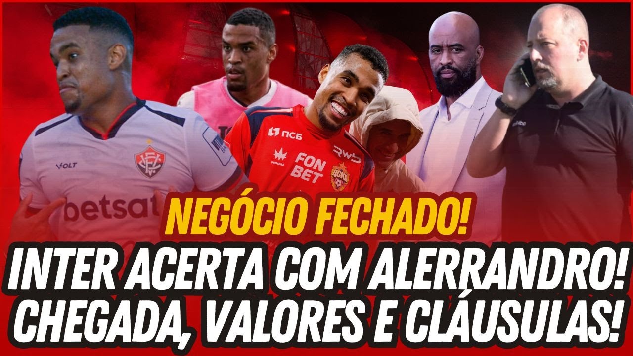 💣🚨 NEGÓCIO FECHADO! ALERRANDRO JOGARÁ NO #INTER • SAIBA OS VALORES, CLÁUSULAS E QUANDO CHEGA EM POA!