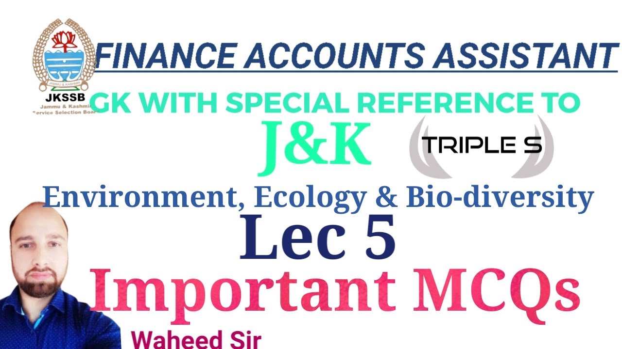 Lec 5 - Important MCQs Environment, Ecology & Bio-diversity By Waheed Sir for JKSSB EXAMS