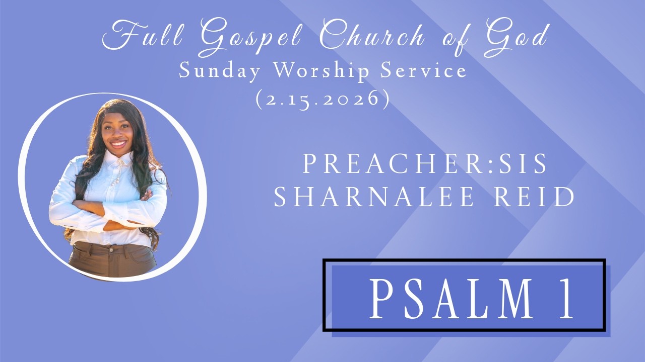 Full Gospel Church of God - Sunday Worship Service - 2/15/26