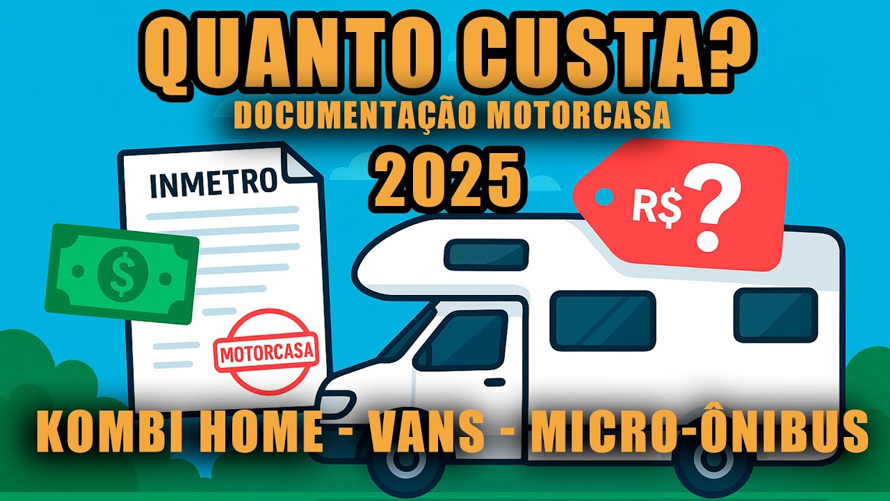 QUANTO CUSTA DOCUMENTA&Ccedil;&Atilde;O MOTORHOME? Valor total em 2025/26 #motorhome #kombihome