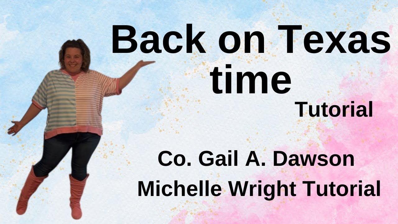Back on Texas time line dance tutorial Improver choreography by Gail A. Dawson